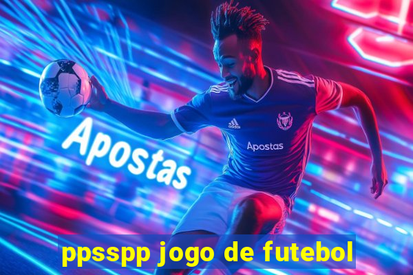 ppsspp jogo de futebol